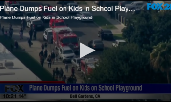 Plane Dumps Fuel on Kids in School Playground
