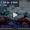 DEA Seizes 1,300 Ibs. of Meth