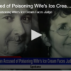 Man Accused of Poisoning Wife’s Ice Cream Faces Judge