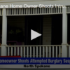 North Spokane Home Owner Shoots Intruder