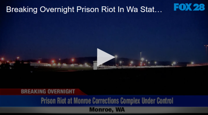 2020-04-09 Breaking Overnight Prison Riot In WA State Over Covid-19 Protections FOX 28 Spokane