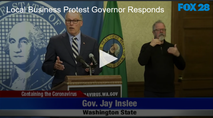2020-04-23 Local Business Protest Governor Responds FOX 28 Spokane