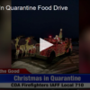 2020-04-27 Christmas in Quarantine Firefighters bring holiday cheer early, collecting food for families in need [...]