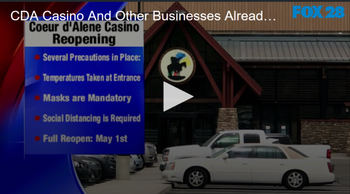 2020-04-28 CDA Casino And Other Businesses Already Opening FOX 28 Spokane