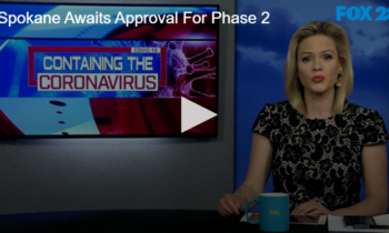 Spokane Awaits Approval For Phase 2