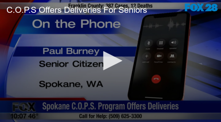 2020-05-07 C O P S Offers Deliveries For Seniors FOX 28 Spokane