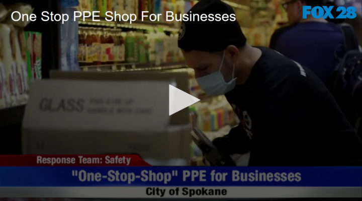 2020-05-07 One Stop PPE Shop For Businesses FOX 28 Spokane
