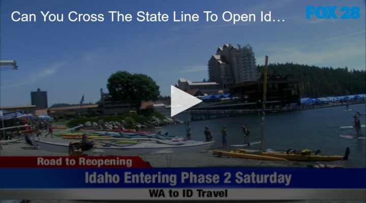 2020-05-15 Can You Cross The State Line To Open Idaho FOX 28 Spokane