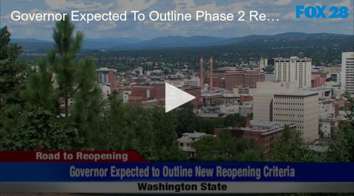 2020-05-18 Gov Inslee Expected To Outline Phase 2 Requirements FOX 28 Spokane