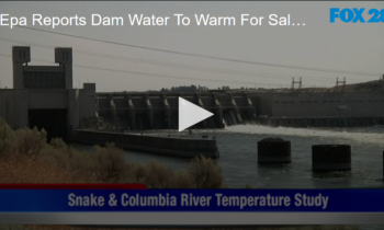 EPA Reports Dam Water Too Warm For Salmon