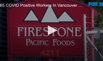 65 COVID Positive Workers In Vancouver WA