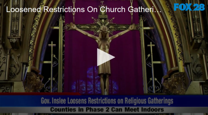 2020-05-28 Loosened Restrictions On Church Gatherings FOX 28 Spokane