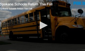 Spokane Schools Return This Fall