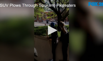 SUV Plows Through Spokane Protesters