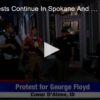 2020-06-02 Local Protests Continue In Spokane And CDA Some Armed FOX 28 Spokane