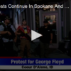 Local Protests Continue In Spokane And CDA Some Armed