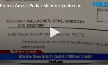 Protest Arrest, Parker Murder Update and Missing Girl Found