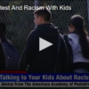 Talking Protest And Racism With Kids