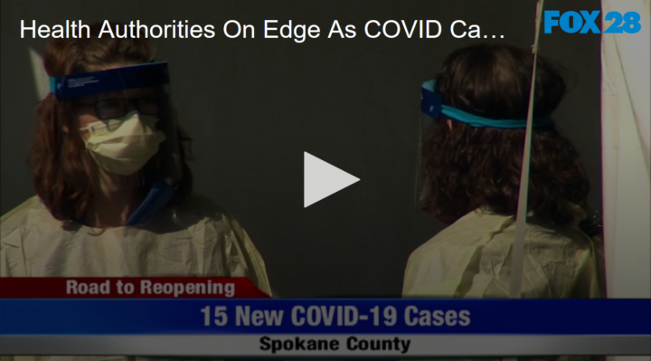 2020-06-04 Health Authorities On Edge As COVID Cases Rise Locally FOX 28 Spokane