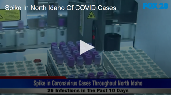 2020-06-09 Spike In North Idaho Of COVID Cases FOX 28 Spokane