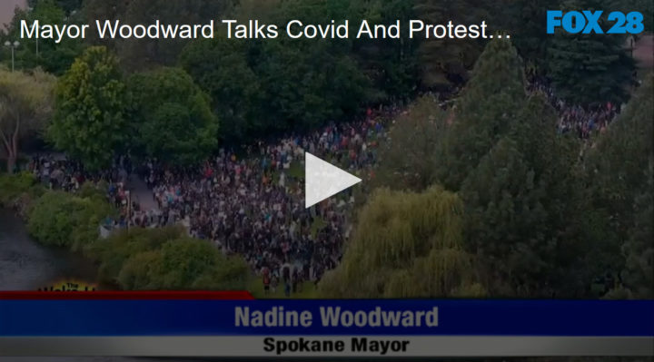 2020-06-10 Mayor Woodward Talks COVID And Protesting FOX 28 Spokane