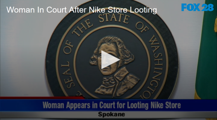 2020-06-10 Woman In Court After Nike Store Looting FOX 28 Spokane