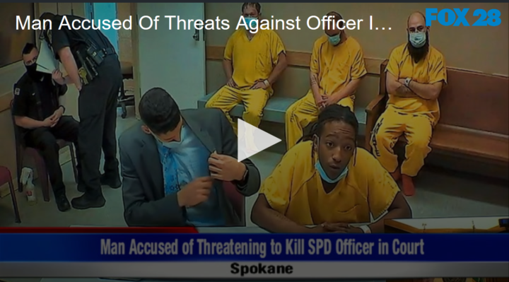 2020-06-16 Man Accused Of Threats Against Officer In Court FOX 28 Spokane