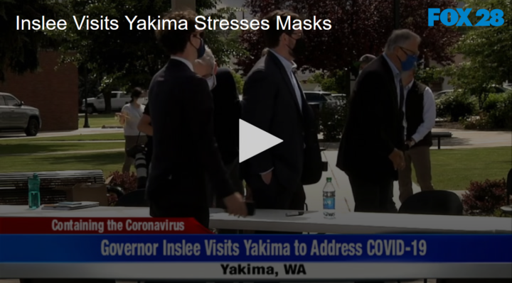 2020-06-17 Inslee Visits Yakima and Stresses Masks FOX 28 Spokane