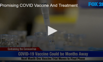 Promising COVID Vaccine And Treatment