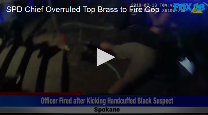 2020-06-17 SPD Chief Overruled Top Brass to Fire Cop FOX 28 Spokane