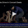 Garth Brooks Drive In Concert Deets