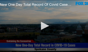 Spokane Breaks Record of Single Day Covid Case Total
