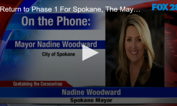 Possible Return to Phase 1 For Spokane, The Mayor Explains