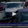 2020-06-30 Bystanders Hold Suspected Shoplifter at Gunpoint FOX 28 Spokane