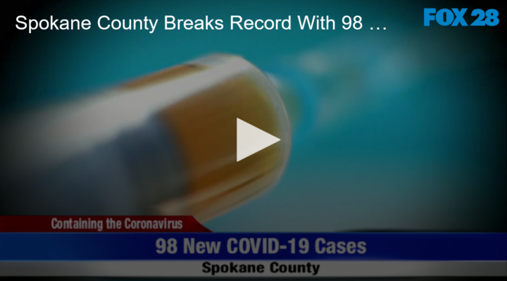 2020-07-06 Spokane County Breaks Record With 98 New Cases Of Covid-19 FOX 28 Spokane