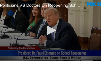 Politicians VS Doctors On  Reopening Schools