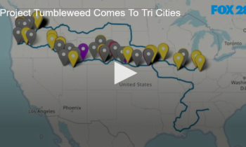 Project Tumbleweed Comes To Tri Cities