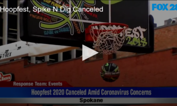 Hoopfest, Spike N’ Dig Canceled