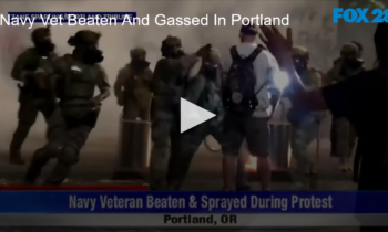 Peaceful Navy Vet Beaten And Gassed In Portland