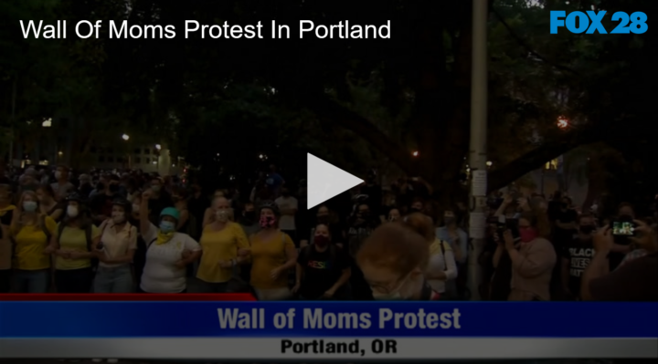 2020-07-20 Wall Of Moms Protest In Portland FOX 28 Spokane