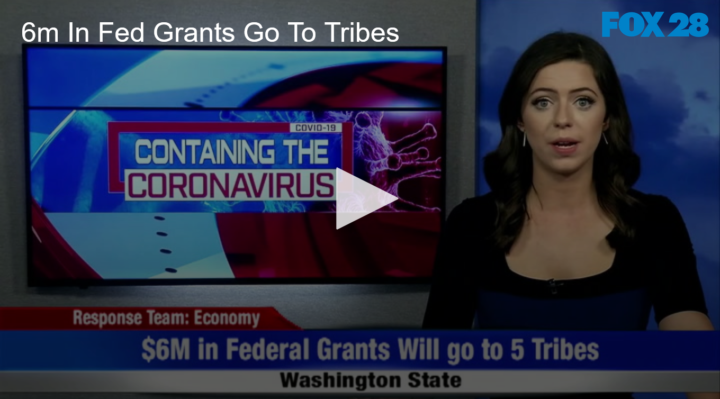 2020-07-21 $6M In Federal Grants Go To Tribes FOX 28 Spokane
