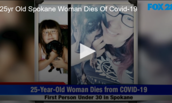 25yr Old Spokane Woman Dies Of Covid-19