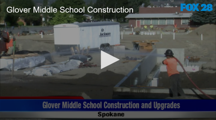 2020-07-27 Glover Middle School Construction Update FOX 28 Spokane