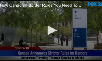 New Canadian Border Rules You Need To Know