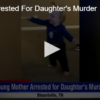 Mother Arrested For Daughter’s Murder