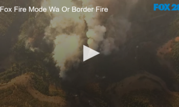 Fox Fire Mode. Washington Oregon Border Fire