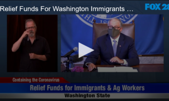 Relief Funds For Washington Immigrants and Ag Workers from Governor Inslee
