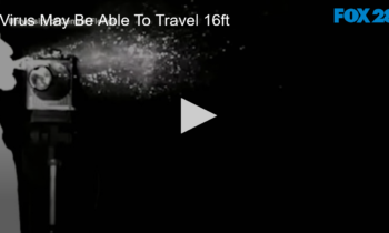 New Study Finds that COVID-19 Virus May Actually Spread Up To 16ft.