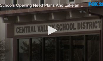 Central Valley, East Valley and Mead Reopening and Need Plans And Lakeland Announcement