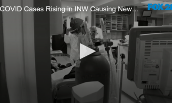 COVID Cases Rising in INW Causing New Restrictions. We Also Cover The Numbers